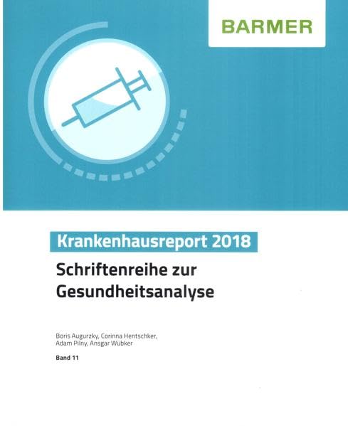 BARMER Krankenhausreport 2018: Schriftenreihe zur Gesundheitsanalyse Medicine