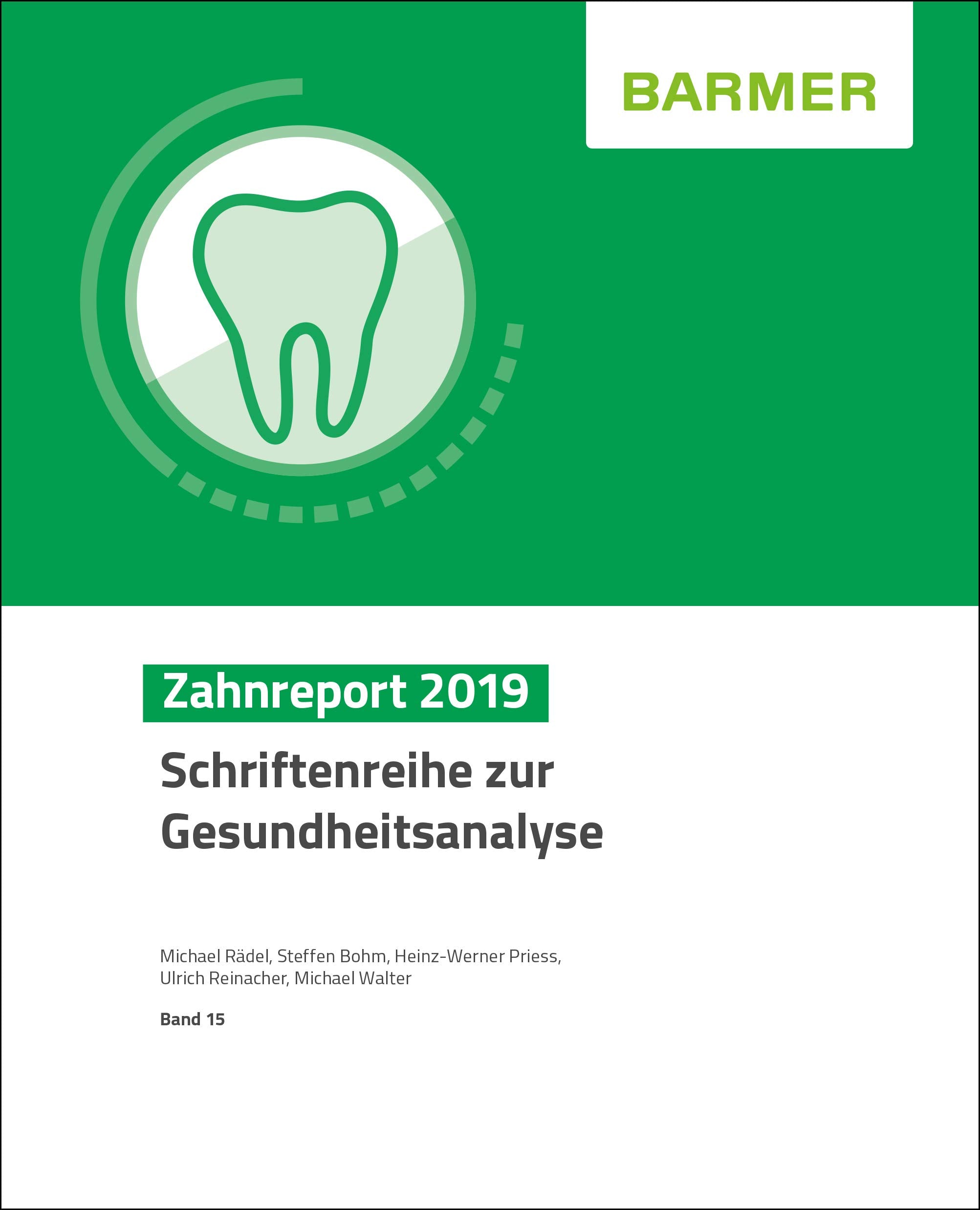 BARMER Zahnreport 2019: Schriftenreihe zur Gesundheitsanalyse Medicine
