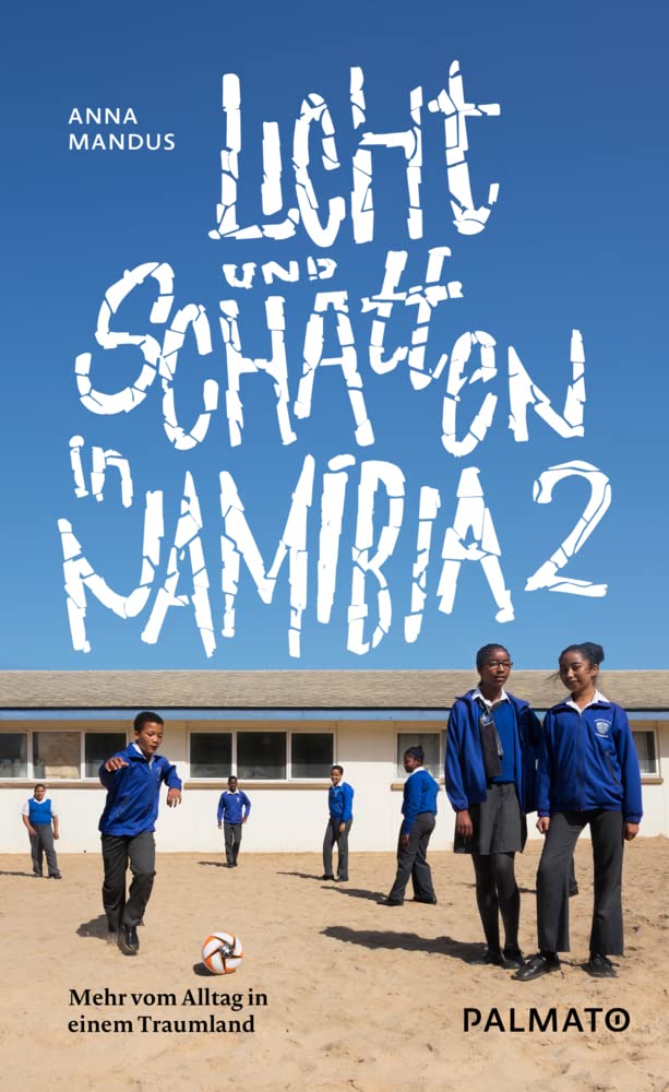 Licht und Schatten in Namibia 2 Essays & Short Stories