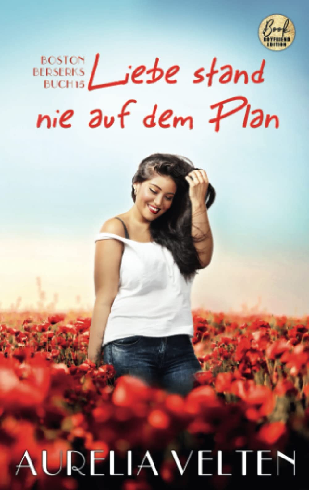 Liebe stand nie auf dem Plan (Boston Berserks, Band 15) Humour & Satire