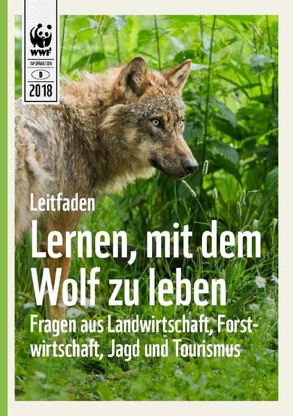Lernen, mit dem Wolf zu leben: Fragen aus Landwirtschaft, Forstwirtschaft, Jagd und Tourismus Natural Sciences