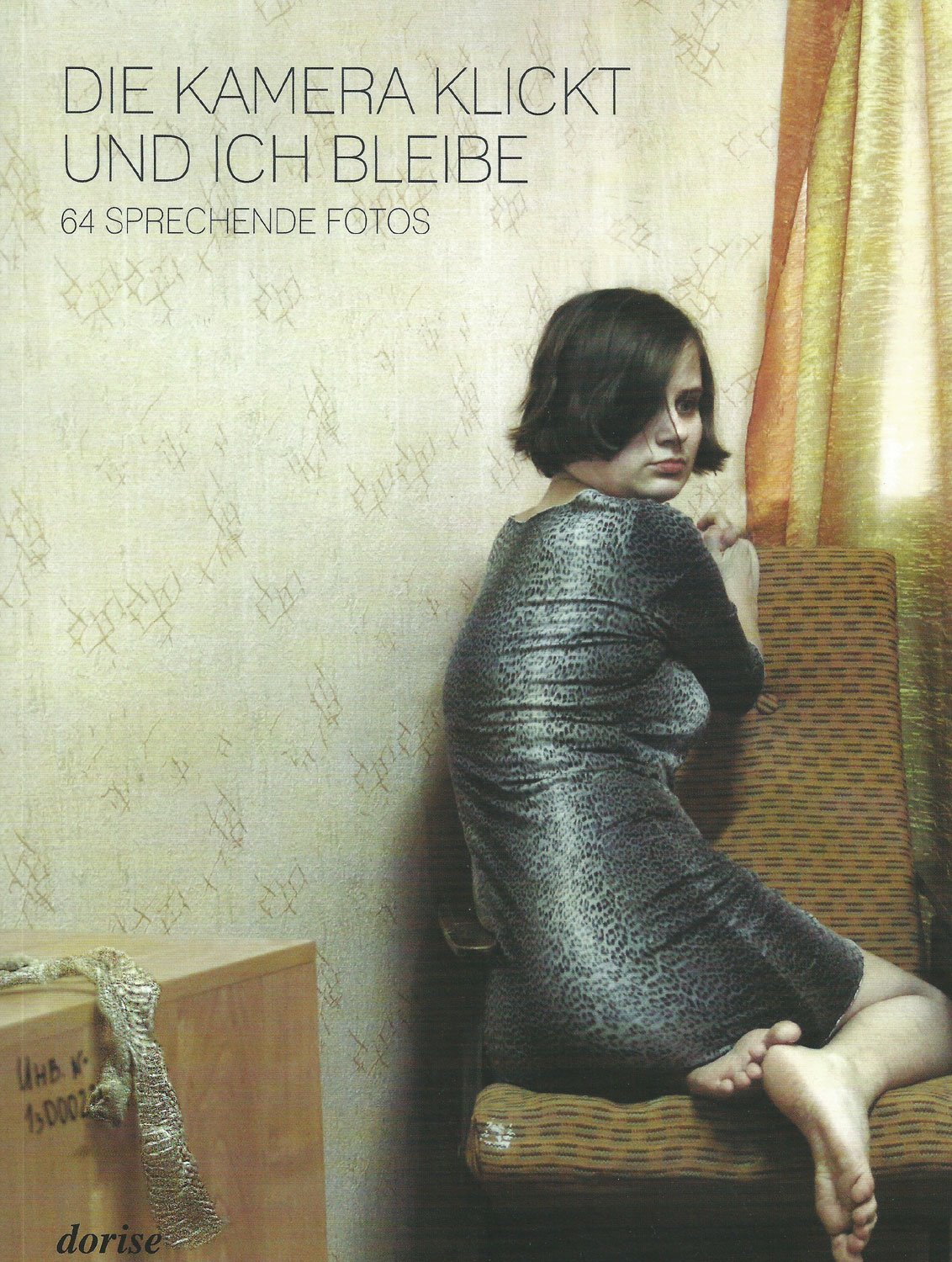 Die Kamera klickt und ich bleibe (Deutsche Ausgabe): 64 sprechende Fotos Contemporary literature Books