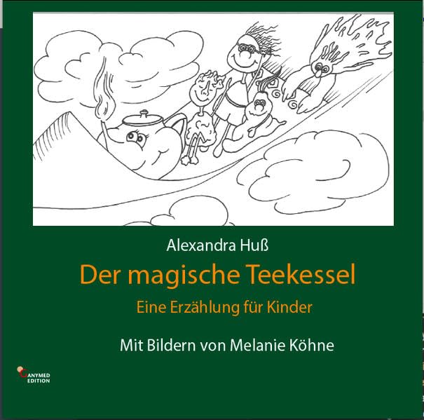 Der magische Teekessel: Eine Erzählung für Kinder Novels & Short Stories
