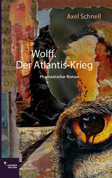 Wolff. Der Atlantis-Krieg: Phantastischer Roman Fairy Tales & Legends