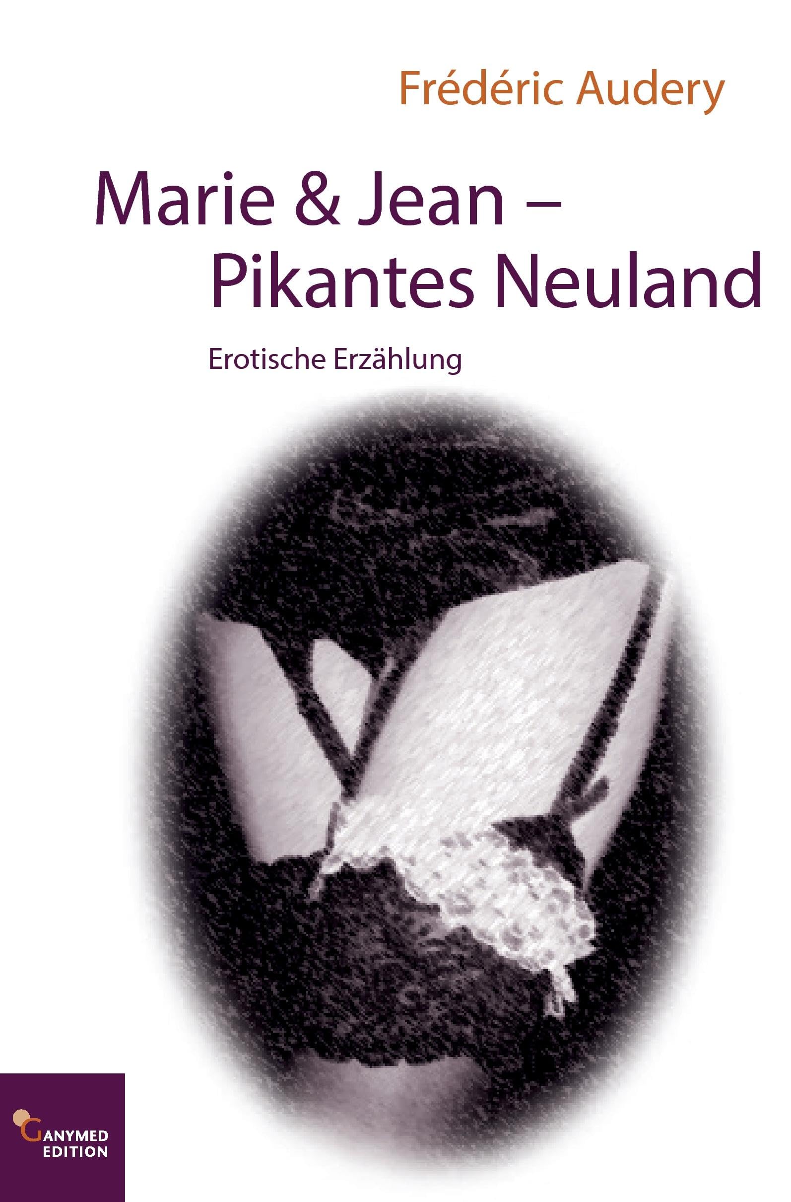 Marie & Jean - Pikantes Neuland: Erotische Erzählung Contemporary literature