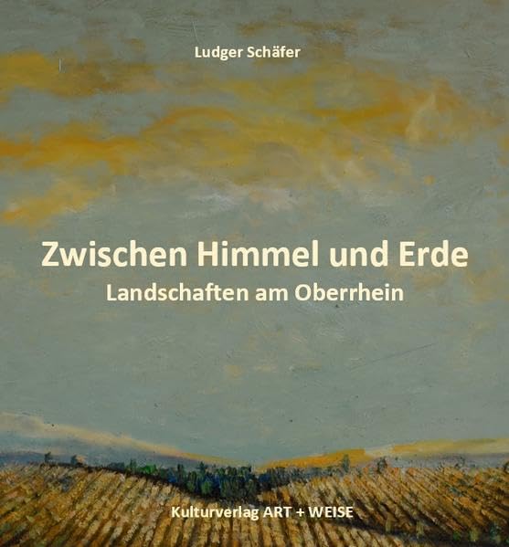 Zwischen Himmel und Erde: Landschaften am Oberrhein Poetry