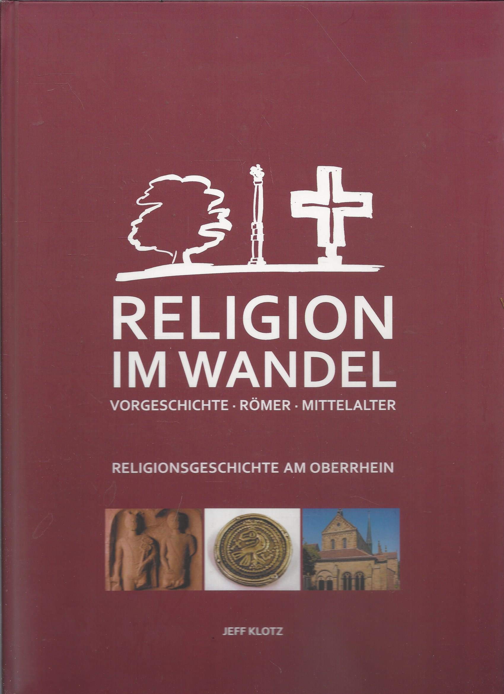 Religion im Wandel: Religionsgeschichte am Oberrhein Natural Sciences