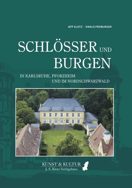 Schlösser und Burgen: In Karlsruhe, Pforzheim, im Kraichgau und im Nordschwarzwald Architecture