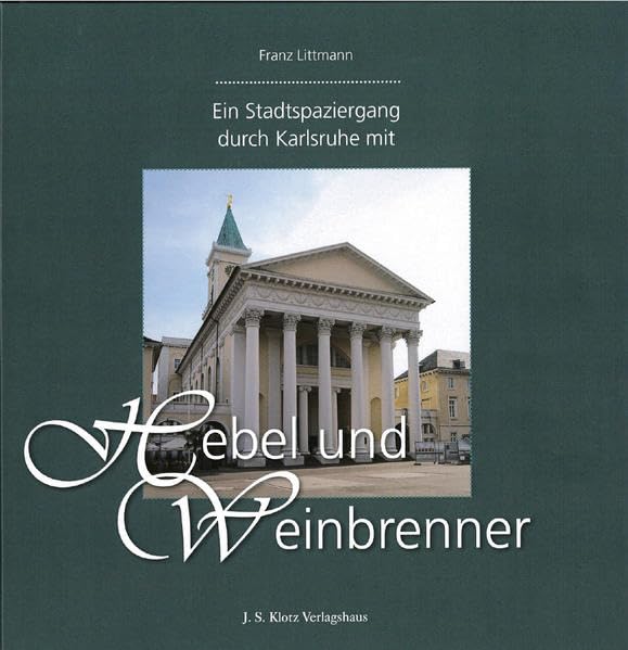 Ein Stadtspaziergang durch Karlsruhe mit Hebel und Weinbrenner Architecture