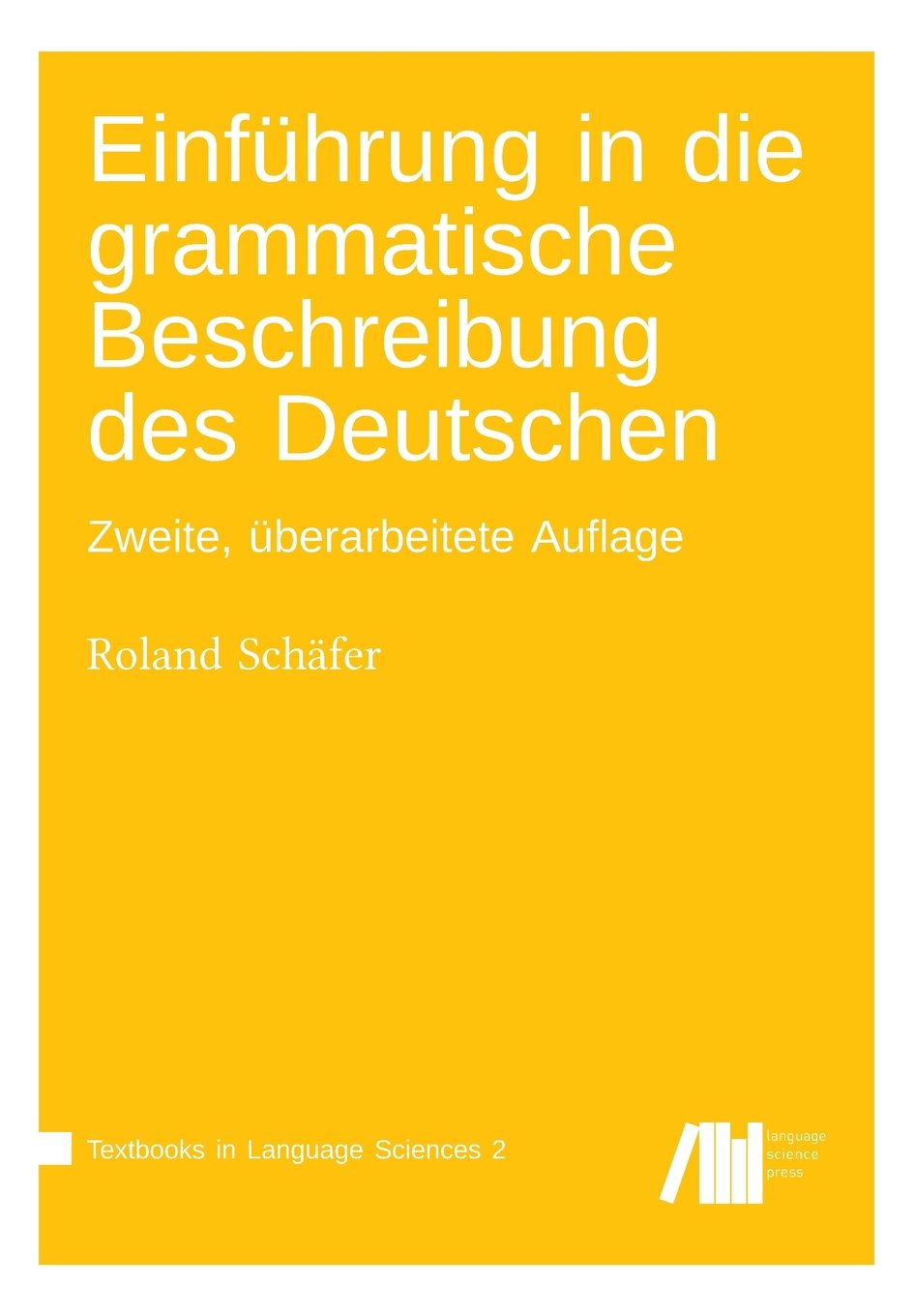 Einfuehrung in die grammatische Beschreibung des Deutschen (Textbooks in Language Sciences, Band 2) Social Sciences
