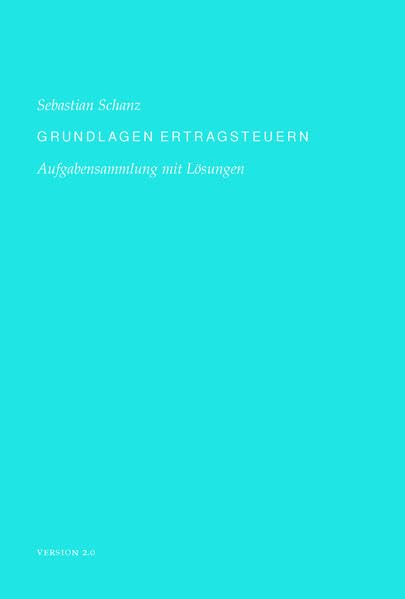Grundlagen Ertragsteuern: Aufgabensammlung mit Lösungen book