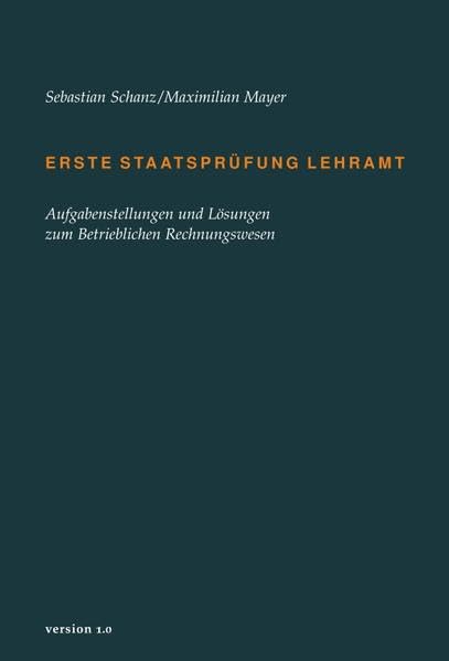 Erste Staatsprüfung Lehramt: Aufgabenstellungen und Lösungen, Unterrichtsfach: Wirtschaftswissenschaften, Einzelprüfung: Betriebliches Rechnungswesen Law