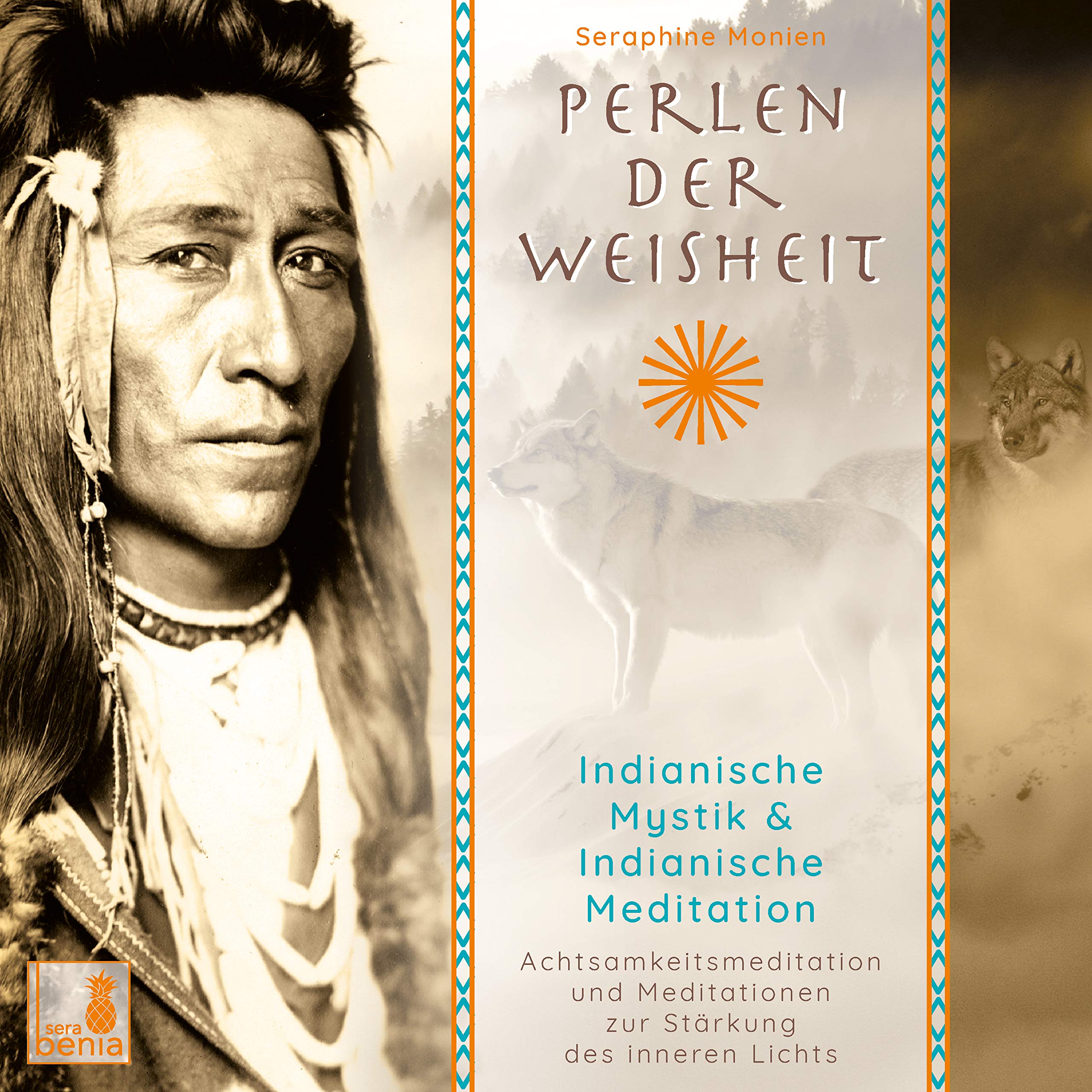 Perlen der Weisheit, Indianische Mystik {Indianer Meditation CD, Indianische Weisheiten, Morgen-Meditation, Die zwei Wölfe}: Indianische Mystik & ... des inneren Lichts. CD Standard Audio Format Music