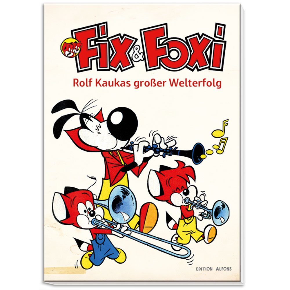 Fix & Foxi - Rolf Kaukas großer Welterfolg Manga
