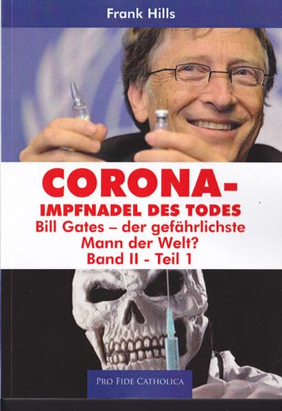 Corona - Impfnadel des Todes, Band 2, Teil 1: Bill Gates - der gefährlichste Mann der Welt? Health, Nutrition & Fitness