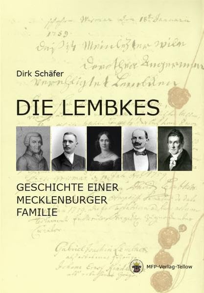Die Lembkes - Geschichte einer Mecklenburger Familie (MFP-Sonderpublikation) Natural Sciences