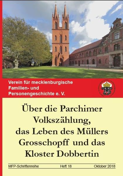 Über die Parchimer Volkszähung, das Leben des Müllers Grosschopf und das Kloster Dobbertin (MFP-Schriftenreihe) Natural Sciences