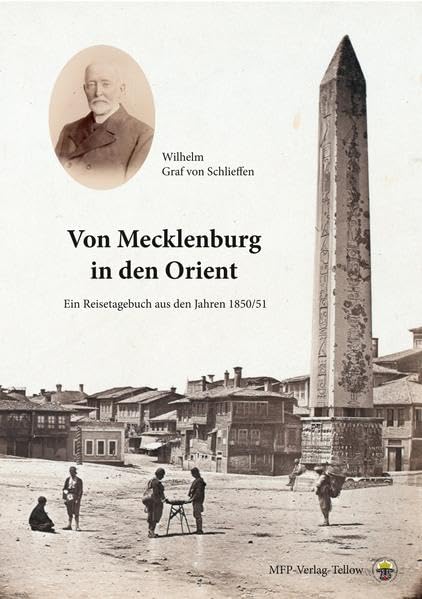 Von Mecklenburg in den Orient: Ein Reisetagebuch aus den Jahren1850/51 (MFP-Sonderpublikation) Natural Sciences