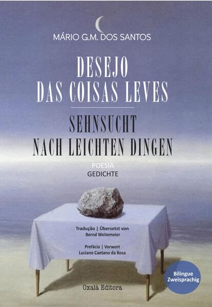 Desejo das coisas leves: Sehnsucht nach leichten Dingen Poetry