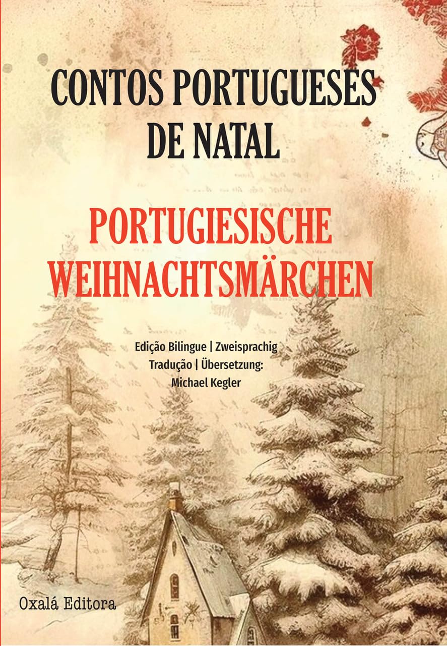 Contos Portugueses de Natal - Portugiesische Weihnachtsmärchen Essays & Short Stories