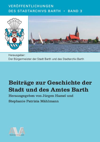 Beiträge zur Geschichte der Stadt und des Amtes Barth Social Sciences