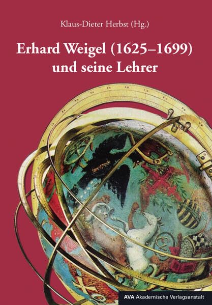 Erhard Weigel (1625-1699) und seine Lehrer Science
