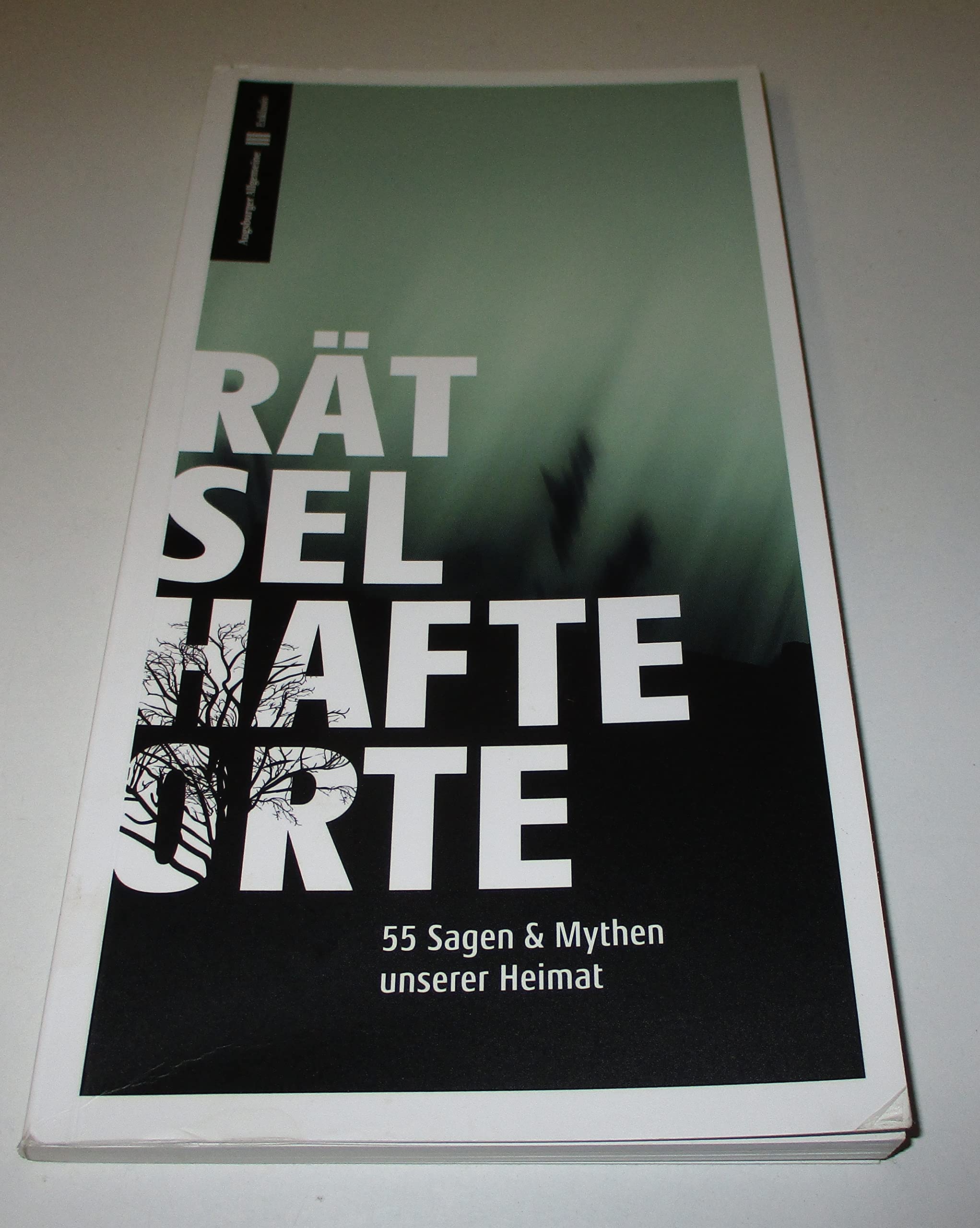 Rätselhafte Orte - 55 Sagen & Mythen unserer Heimat Books