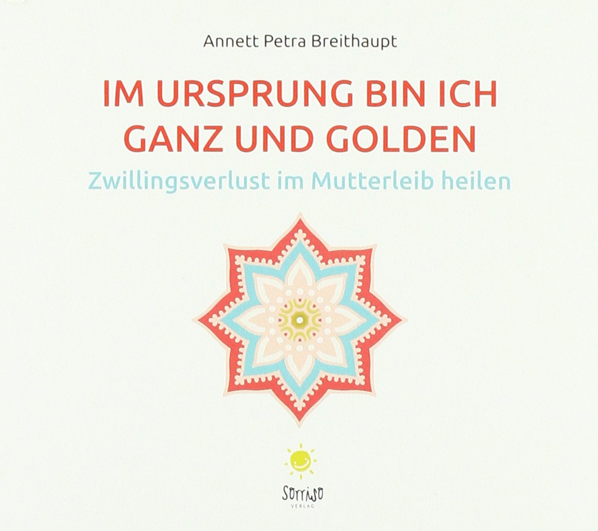 Im Ursprung bin ich ganz und golden: Zwillingsverlust heilen Health, Nutrition & Fitness