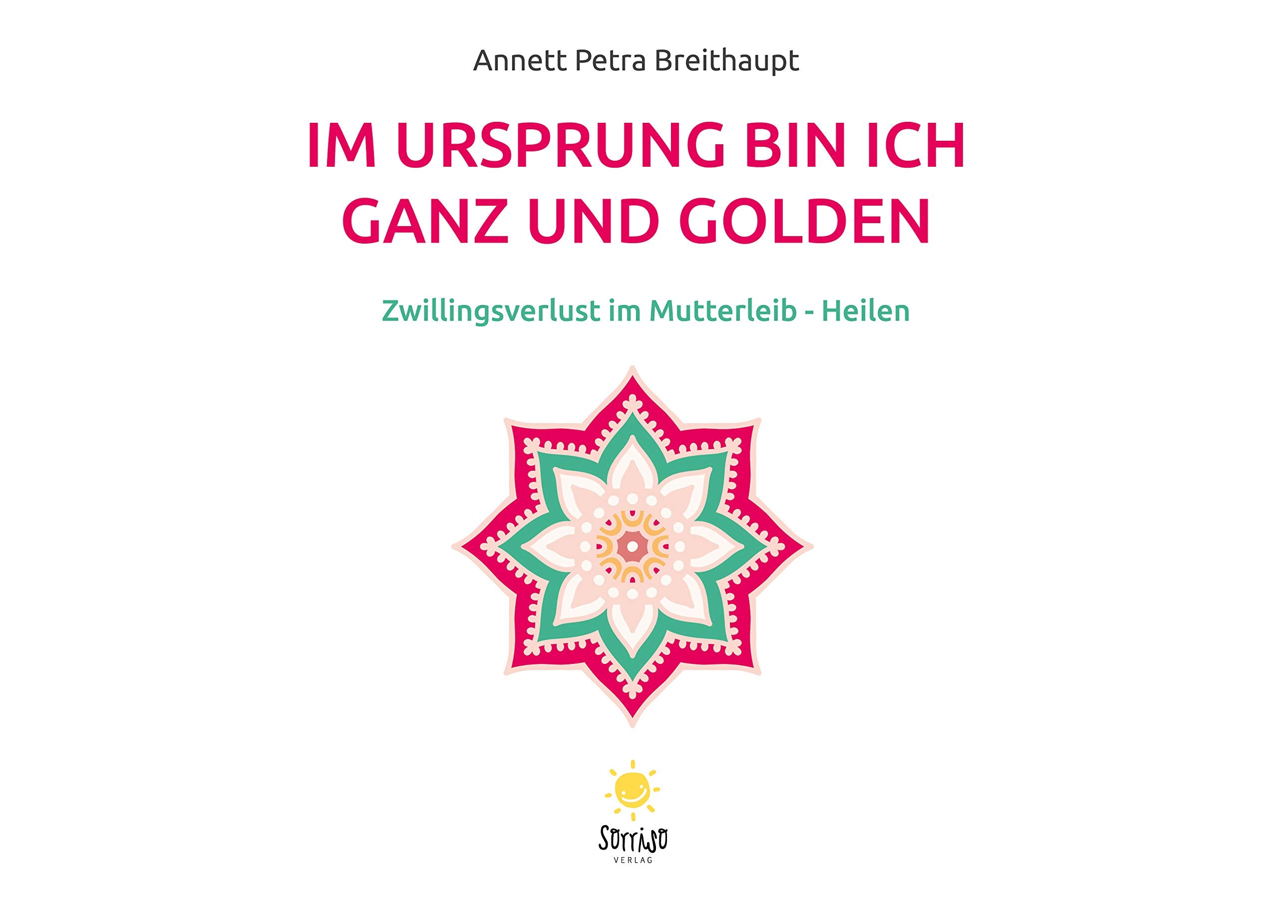 Im Ursprung bin ich ganz und golden: Zwillingsverlust im Mutterleib heilen - Mandala-Malblock Health, Nutrition & Fitness