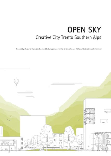 Open Sky: Creative City Trento Southern Alps Architecture