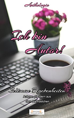Product Image: Ich bin Autor! Seltsame Begebenheiten