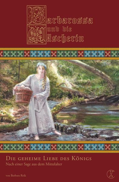 Barbarossa und die Wäscherin: Die geheime Liebe des Königs Fairy Tales & Legends