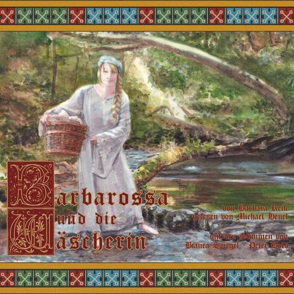 Barbarossa und die Wäscherin: Die geheime Liebe des Königs Fairy Tales & Legends