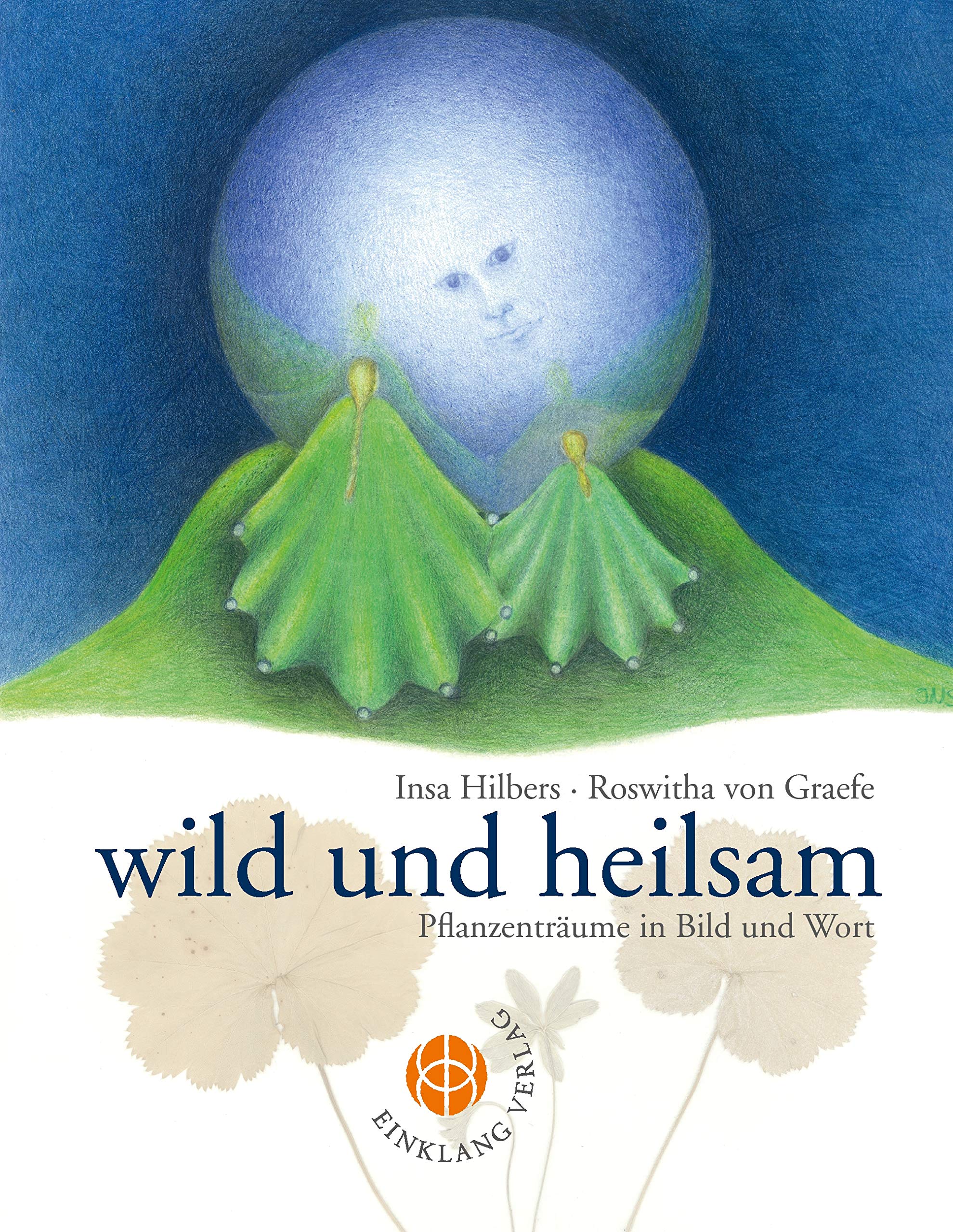 wild und heilsam: Pflanzenträume in Bild und Wort Hobbies & Crafts