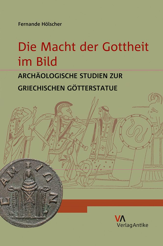 Die Macht der Gottheit im Bild: Archäologische Studien zur griechischen Götterstatue Books