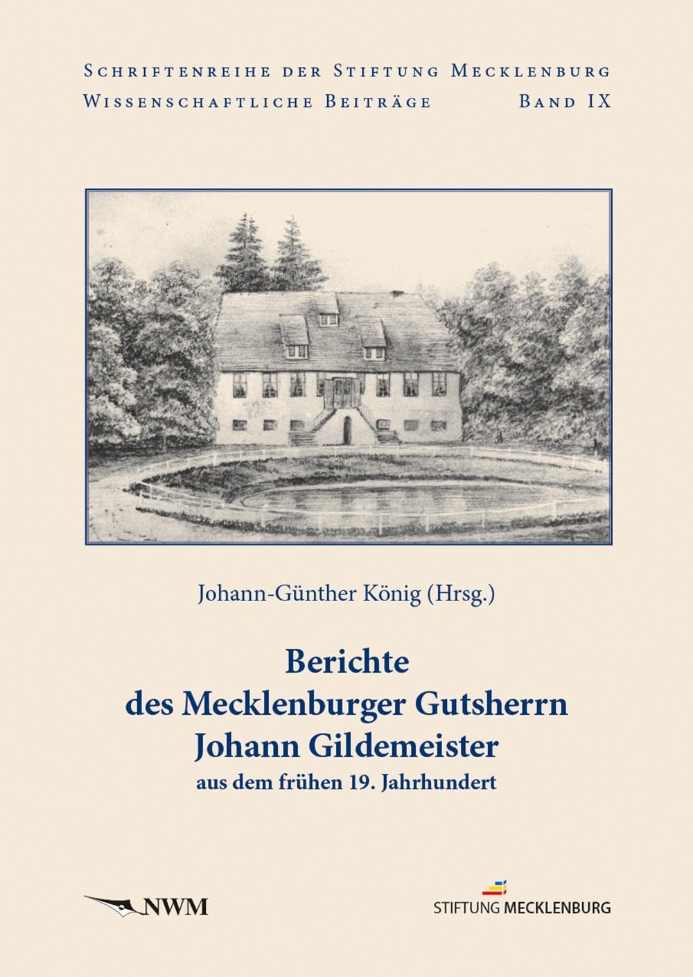 Berichte des Mecklenburger Gutsherrn Johann Gildemeister aus dem frühen 19. Jahrhundert Essays & Short Stories
