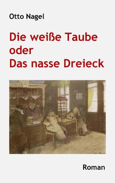 Die weiße Taube oder Das nasse Dreieck (Wedding-Bücher: Eine Buchreihe zu Geschichte und Gegenwart des Berliner Stadtteils Wedding) Contemporary literature