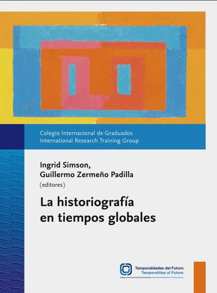 La historiografía en tiempos globales book