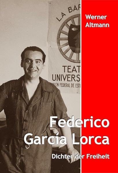Federico García Lorca: Dichter der Freiheit Drama