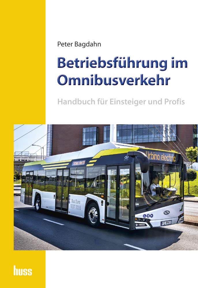 Betriebsführung im Omnibusverkehr: Handbuch für Einsteiger und Profis Law