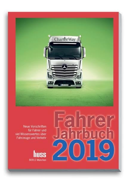 Fahrer-Jahrbuch 2019: Neue Vorschriften für Fahrer und viel Wissenswertes über Fahrzeuge und Verkehr Law