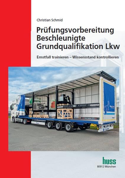 Prüfungsvorbereitung Beschleunigte Grundqualifikation Lkw: Ernstfall trainieren - Wissensstand kontrollieren book