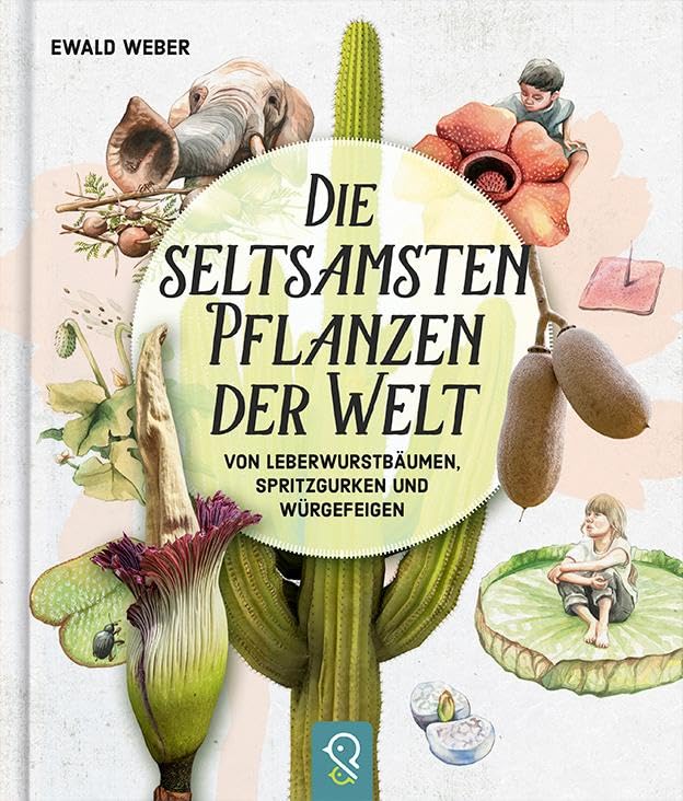Die seltsamsten Pflanzen der Welt: Von Leberwurstbäumen, Spritzgurken und Würgefeigen Business & Technology