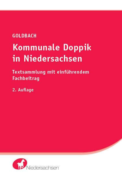 Kommunale Doppik in Niedersachsen: Textsammlung mit einführendem Fachbeitrag Law