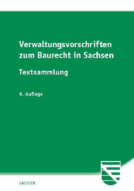 Verwaltungsvorschriften zum Baurecht in Sachsen: Textsammlung Law