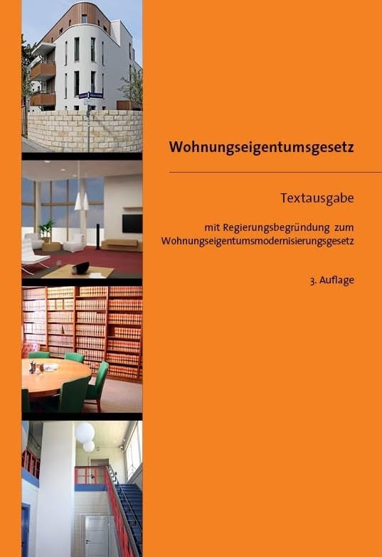 Wohnungseigentumsgesetz: Textausgabe mit Regierungsbegründung zum Wohnungseigentumsmodernisierungsgesetz Law