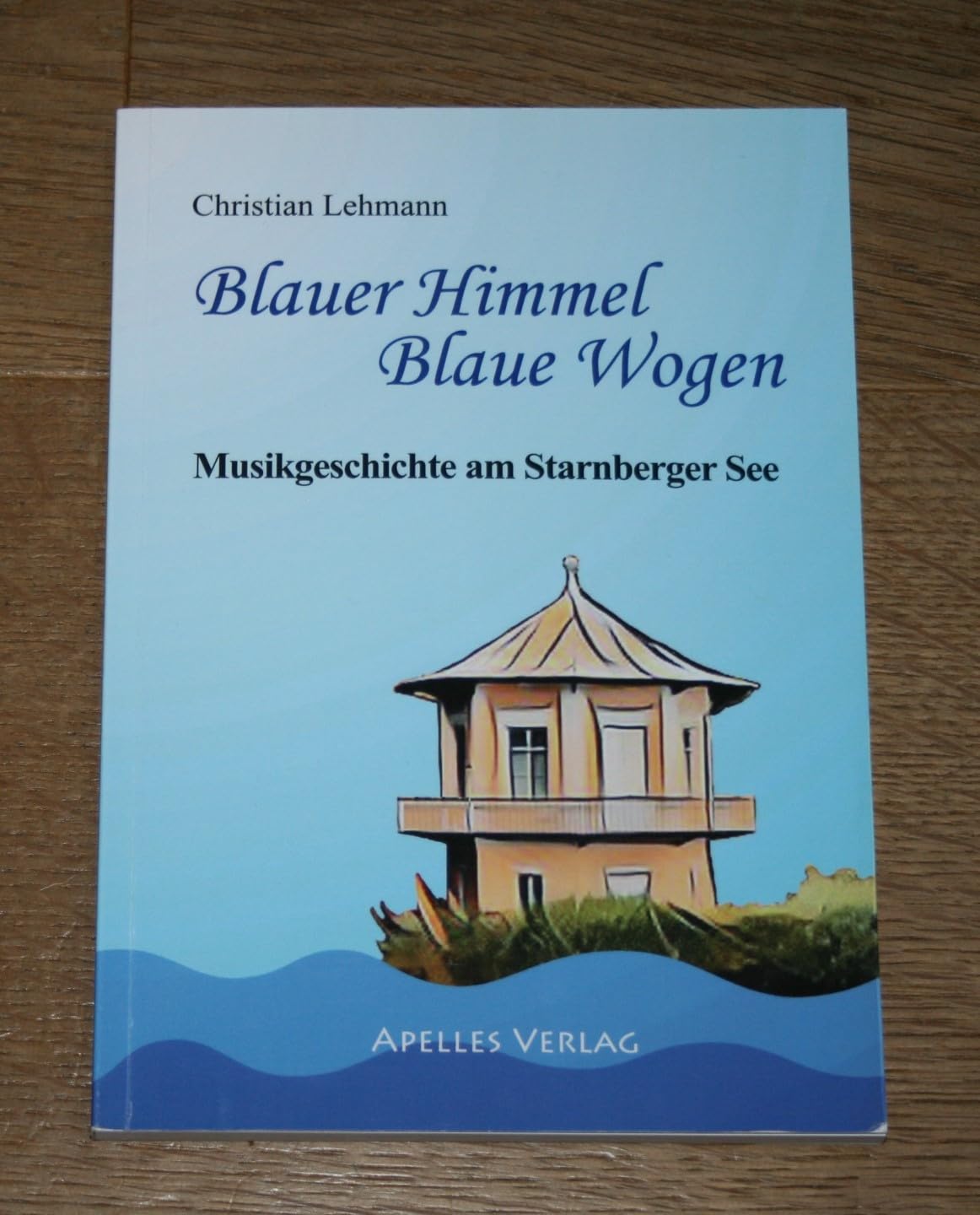 Blauer Himmel Blaue Wogen: Musikgeschichte am Starnberger See Arts & Music