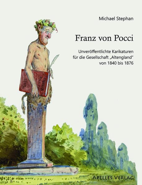 Franz von Pocci: Unveröffentlichte Karikaturen für die Gesellschaft "Altengland" von 1840 bis 1876 Books
