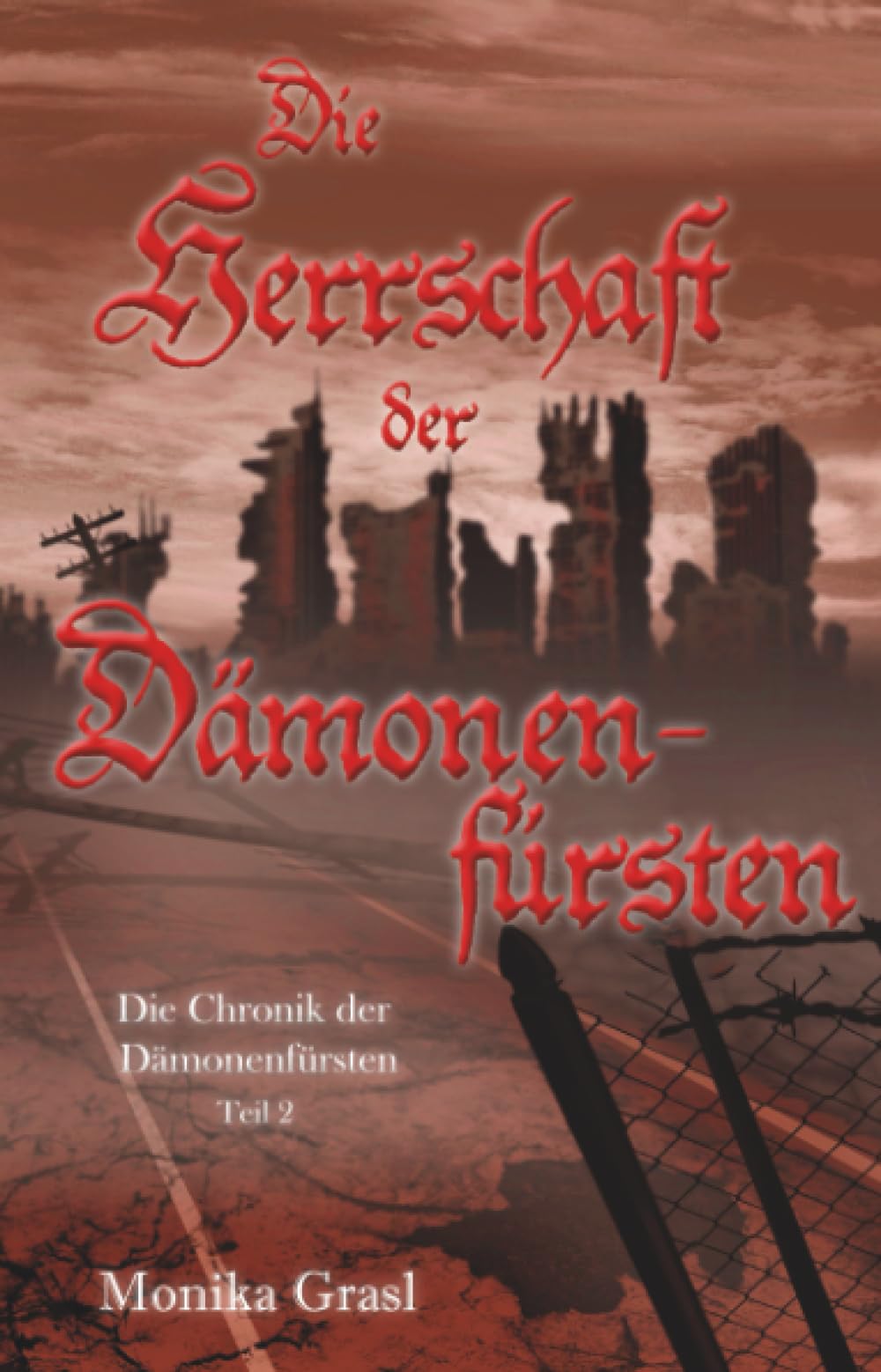 Die Chronik der Dämonenfürsten: Die Herrschaft der Dämonenfürsten Dark Fantasy