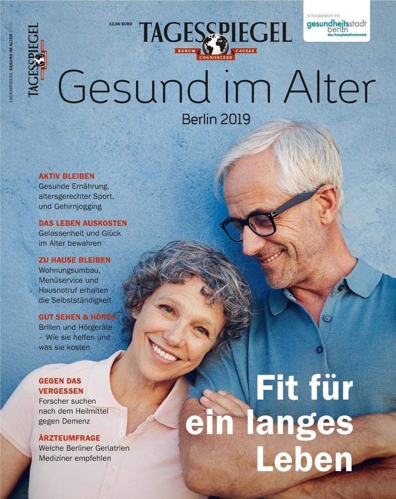 Gesund im Alter. Tagesspiegel Sonderheft 2019 Health, Nutrition & Fitness